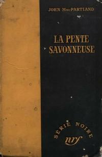 En rayon : John MacPartland, «La pente savonneuse»