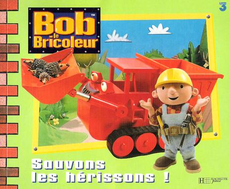 Bob le Bricoleur ~ Sauvons les hérissons !
