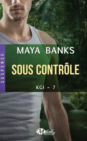 KGI T.7 : Sous Contrôle - Maya Banks