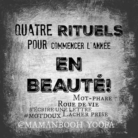 Quatre rituels pour commencer l'année en beauté (et plus) #motdoux