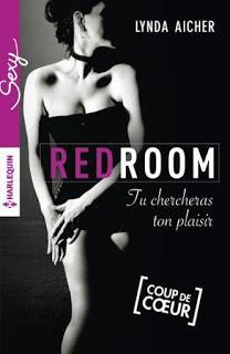 Red room, tome 5 : Tu chercheras ton plaisir de Lynda Aicher