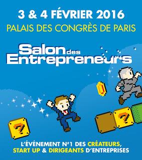 Salon des Entrepreneurs - Paris 2016 :  Deux jours pour lancer  et accélérer son projet d’entreprise !