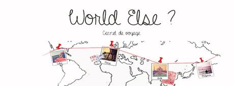 World'Else : le plus inspirant des blogs de voyage
