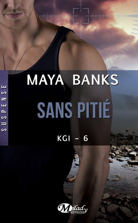 KGI, Tome 6 : Sans pitié  de Maya Banks