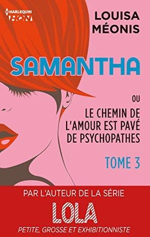 Samantha toujours sur le chemin des psychopathes et de l'amour dans le tome 3 de Louisa Méonis