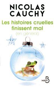 Les histoires cruelles finissent mal (en général) de Nicolas Cauchy