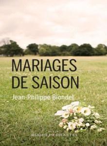 Mariages de saison de Jean-Philippe Blondel