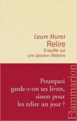 Relire – Enquête sur une passion littéraire – Laure Murat