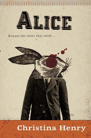 The Chronicles of Alice T.1 : Alice - Christina Henry (VO)