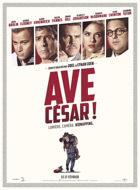L'affiche de AVE CESAR - le  nouveau film des frères Coen avec Josh Brolin, George Clooney, Alden Ehrenreich, Ralph Fiennes, Jonah Hill, Scarlett Johansson, Frances McDormand, Tilda Swinton et Channing Tatum
