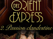 plaisirs l'Orient-express, tome passion clandestine Gilles Milo-Vacéri