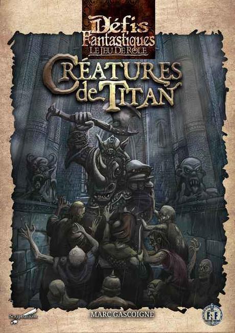 Créatures de Titan – Défis fantastiques – Le Jeu de rôle
