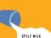 Pete Astor Spilt Milk