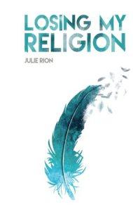 Losing my Religion de Julie Rion