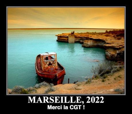 Heureusement, le syndicalisme… Non. Rien. marseille 2022 - merci la cgt