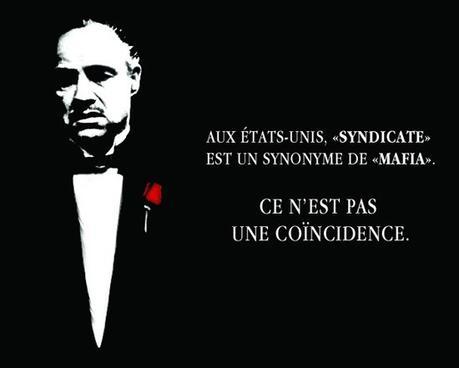 Heureusement, le syndicalisme… Non. Rien. syndicate = mafia