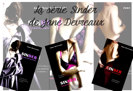 La série Sinder de Jane Devreaux.
