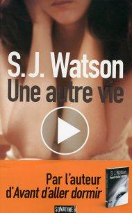 Une autre vie de SJ Watson