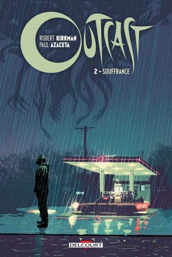 Outcast 2- Souffrance - Robert kirkman & Paul Azaceta