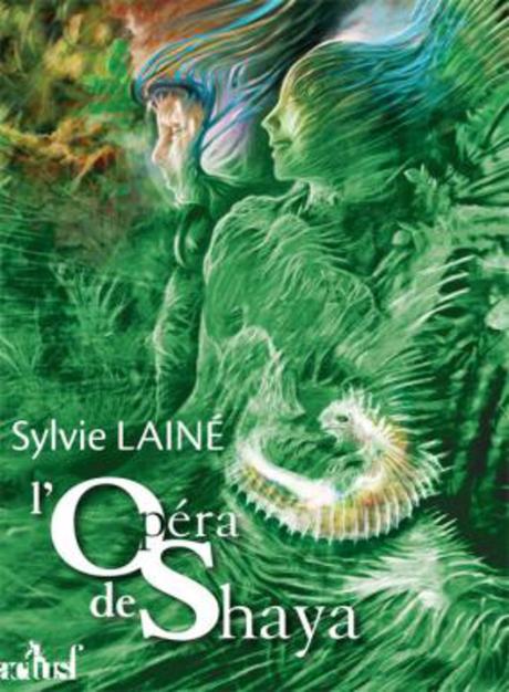 L'opéra de Shaya - Sylvie Lainé