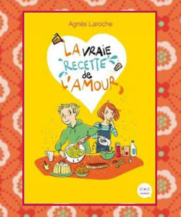La vraie recette de l'amour, Agnès Laroche