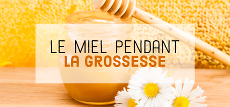 Les vertus du miel pendant la grossesse