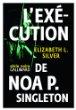 L'exécution de Noa P. Singleton d'Elizabeth L. Silver
