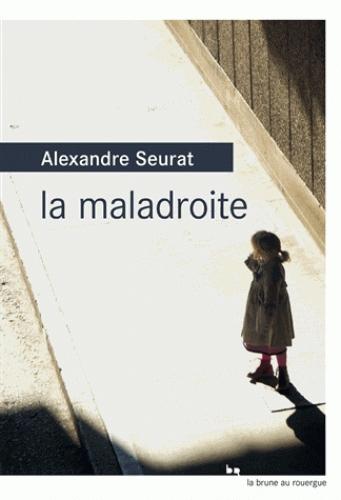 Couverture La maladroite