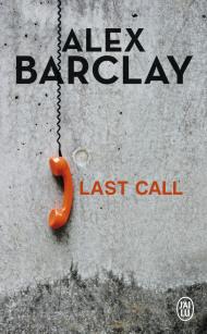 Last Call d'Alex Barclay