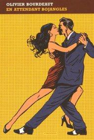 En attendant Bojangles d’Olivier Bourdeaut