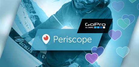 Periscope permet désormais la diffusion en direct avec une GoPro