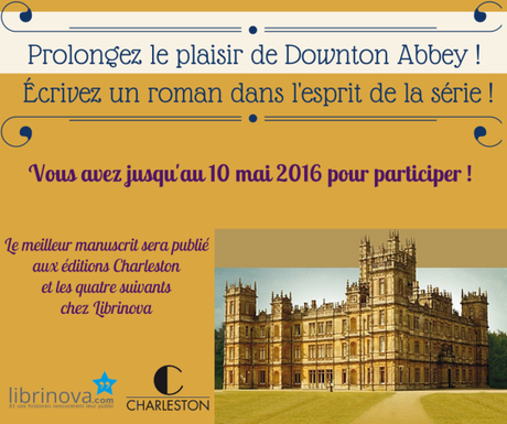 Un appel à manuscrit dans le style Downton Abbey ! 12592225_951510484945613_8956861950035597307_n