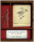 The Selected Works of T.S. Spivet