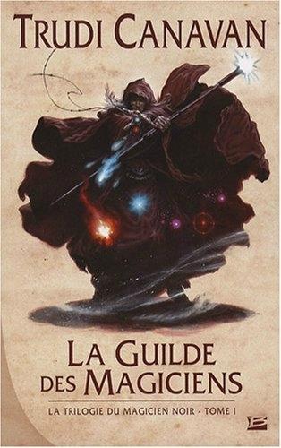 la-trilogie-du-magicien-noir,-tome-1---la-guilde-des-magiciens-8698