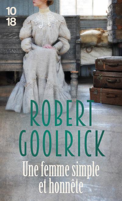 Une femme simple et honnête de Robert GOOLRICK