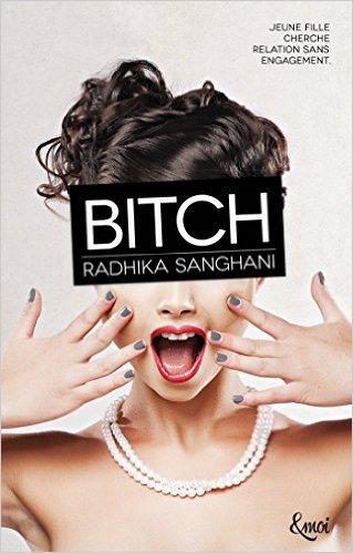 Mon avis sur Bitch de Radhika Sanghani