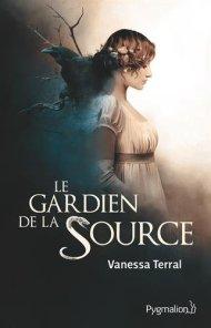 Le gardien de la source de Vanessa Terral