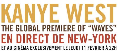 Kanye West le live de son album WAVES en direct au Cinéma le jeudi 11 février à 22h