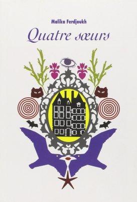 Quatre sœurs – Malika Ferdjoukh Quatre soeurs