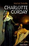Charlotte Corday tue Marat et ravive la Révolution