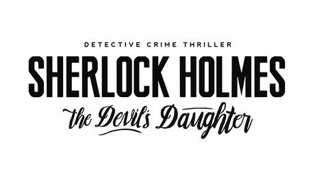 Sherlock Holmes: The Devil’s Daughter révèle ses packshots et sa date de sortie