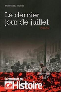 Le dernier jour de Juillet de Bartlomiej Rychter