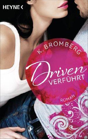 Driven T.1 : Driven - K. Bromberg