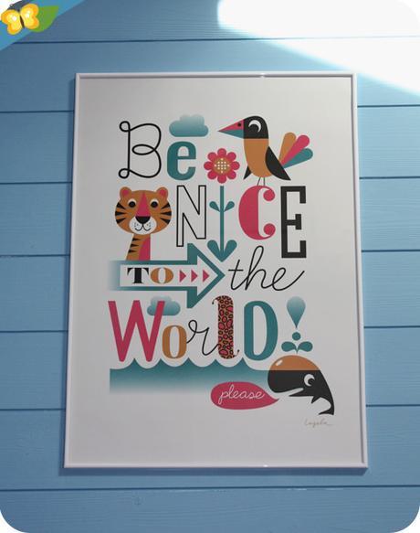 affiche Be Nice To The World de Ingela Peterson Arrhenius