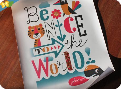 affiche Be Nice To The World de Ingela Peterson Arrhenius