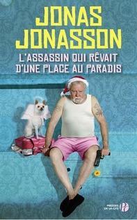 L’assassin qui rêvait d’une place au paradis, Jonas Jonasson