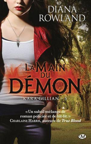 Kara Gillian T.5 : La Main du Démon - Diana Rowland