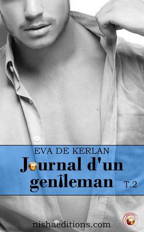 Mon avis sur le 2ème tome de Journal d un gentleman d Eva de Kerlan