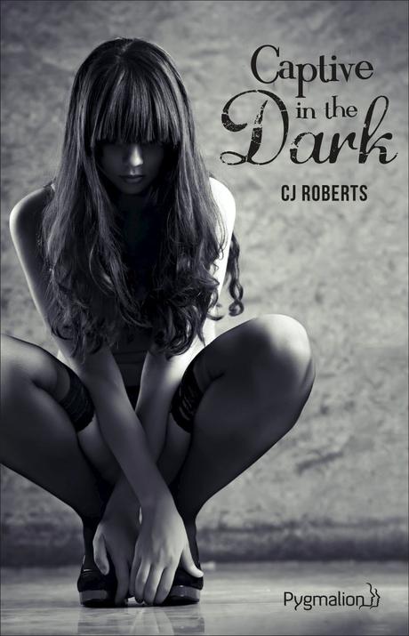 Ne passez pas à côté de Captive in the Dark de CJ Roberts