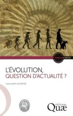 L'Évolution, question d'actualité ? de Guillaume Lecointre